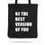 Tote bag be the best version of you