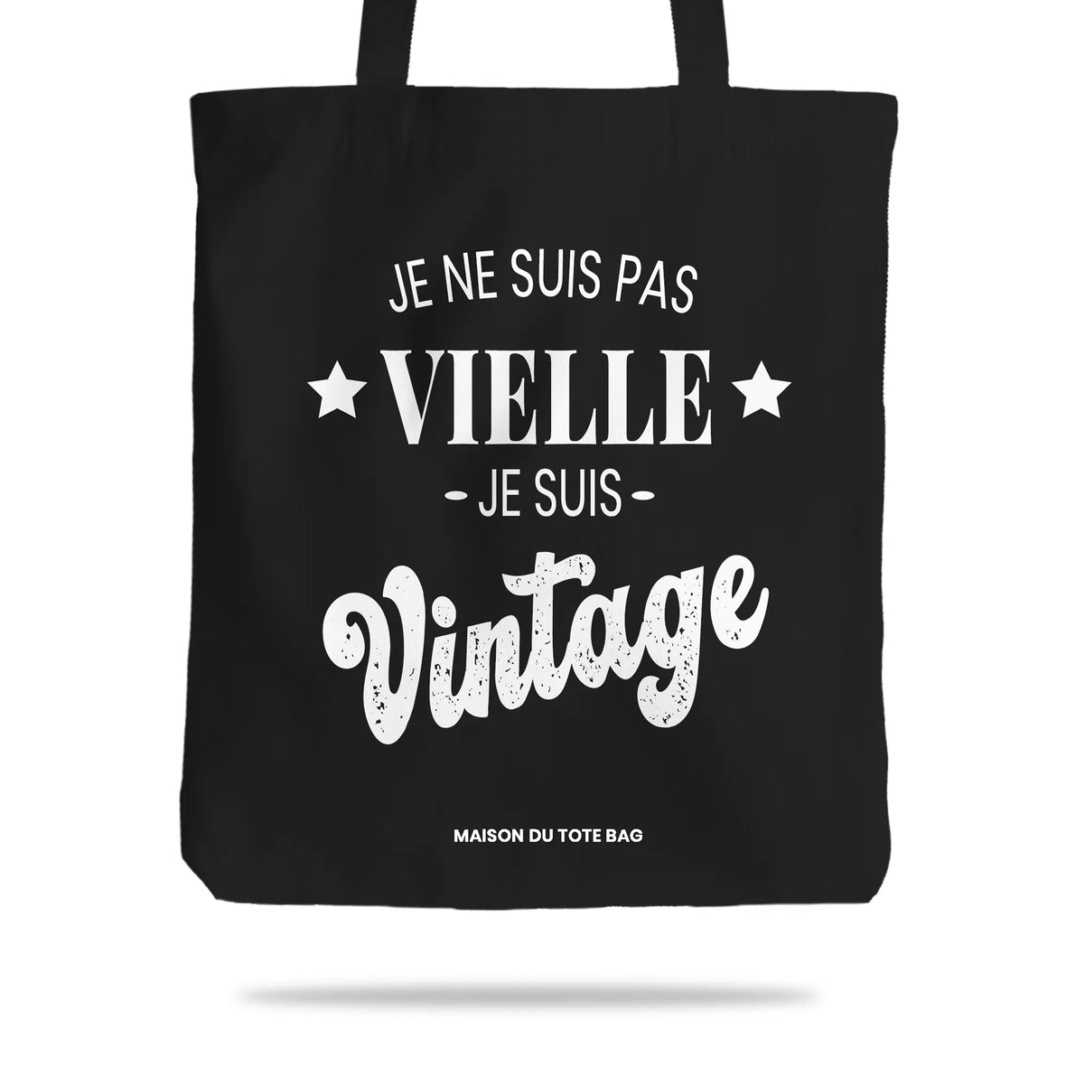 tote bag je ne suis pas vieille je suis vintage