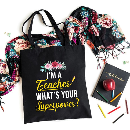 Tote Bag I’m A Teacher What’s Your Superpower | Maison du Tote Bag